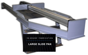 Large sliding pan designed and fabricated in house at our shop.